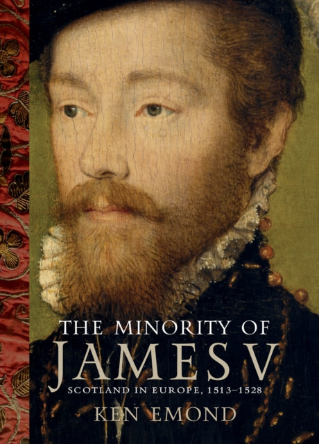 Book cover of: Minority of James V. By: Ken Emond