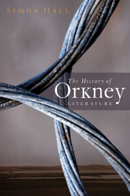 Book cover of: History of Orkney Literature. By: Simon Hall