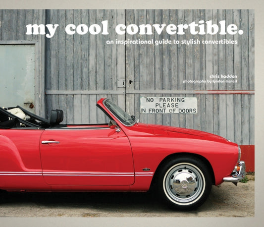 Book cover of: my cool convertible. By: Chris Haddon