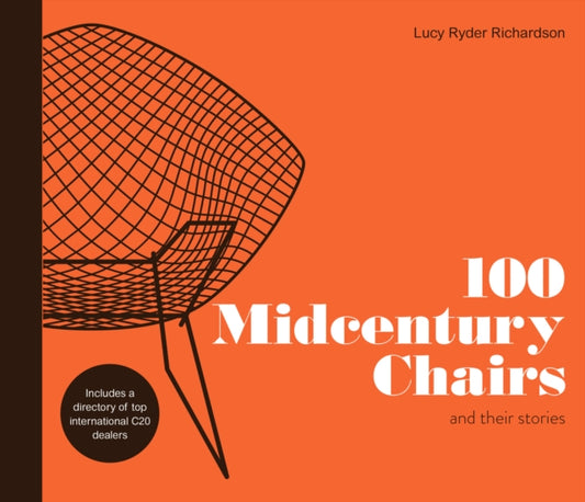 Book cover of: 100 Midcentury Chairs. By: Lucy Ryder Richardson