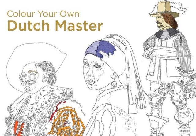 Book cover of: Colour Your Own Dutch Masters