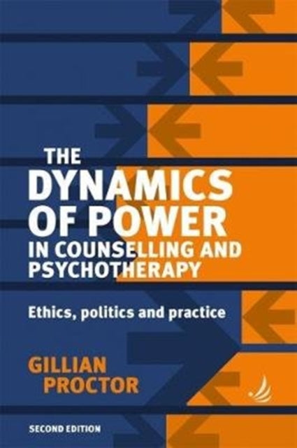 Book cover of: Dynamics of Power in Counselling and Psychotherapy. By: Gillian Proctor