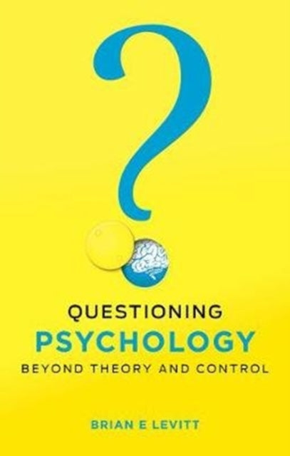 Book cover of: Questioning Psychology. By: Brian E. Levitt