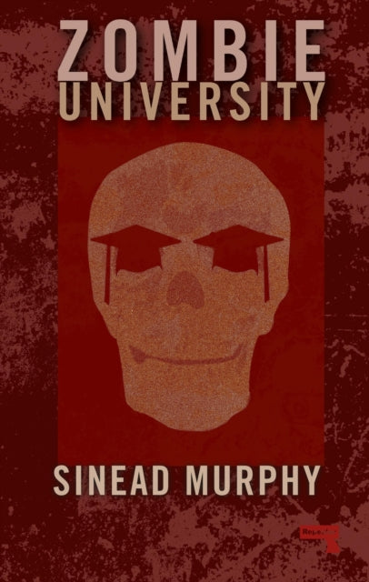 Book cover of: Zombie University. By: Sinéad Murphy