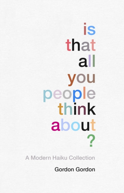 Book cover of: Is That all You People Think About?. By: Gordon Gordon