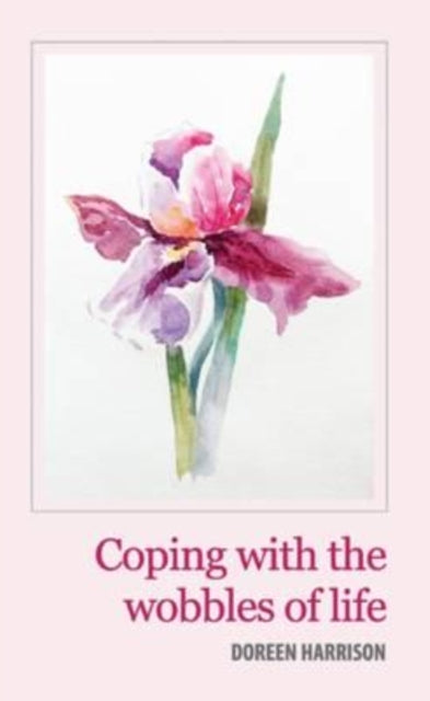 Book cover of: Coping with the Wobbles of Life