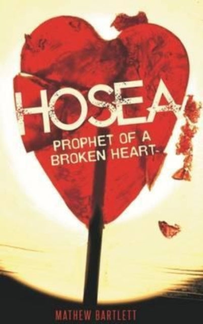 Book cover of: Hosea Prophet of a Broken Heart