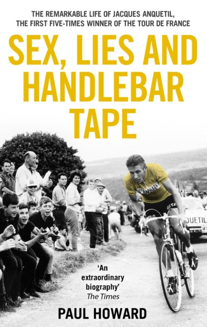 Book cover of: Sex, Lies and Handlebar Tape. By: Paul Howard