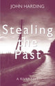 Book cover of: Stealing the Past. By: John Harding
