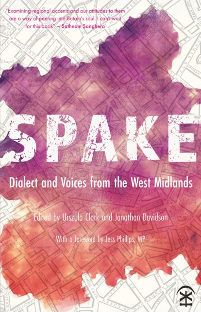 Book cover of: Spake: Dialect and Voices from the West Midlands. By: CLARK