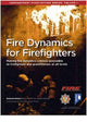 Book cover of: Fire Dynamics for Firefighters: Compartment Firefighting Series. By: Walker, Benjamin