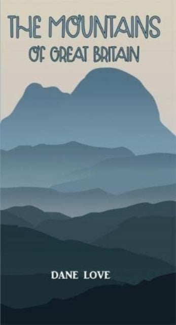 Book cover of: Mountains of Great Britain. By: Dane Love