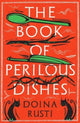 Book cover of: Book of Perilous Dishes. By: Doina Rusti