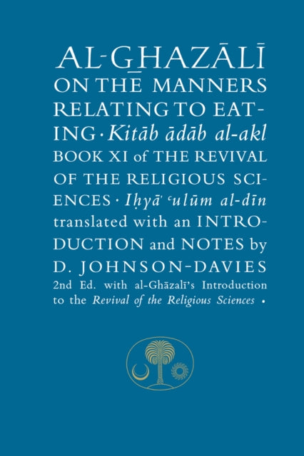 Book cover of: Al-Ghazali on the Manners Relating to Eating. By: al-Ghazzālī