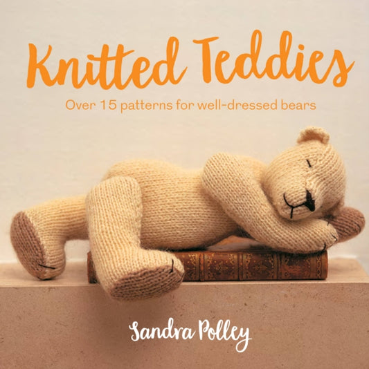 Book cover of: Knitted Teddies. By: Sandra Polley