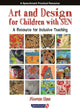 Book cover of: Art and Design for Children with SEN. By: Maureen Glynn