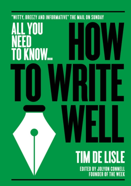 Book cover of: How to Write Well. By: Tim de Lisle