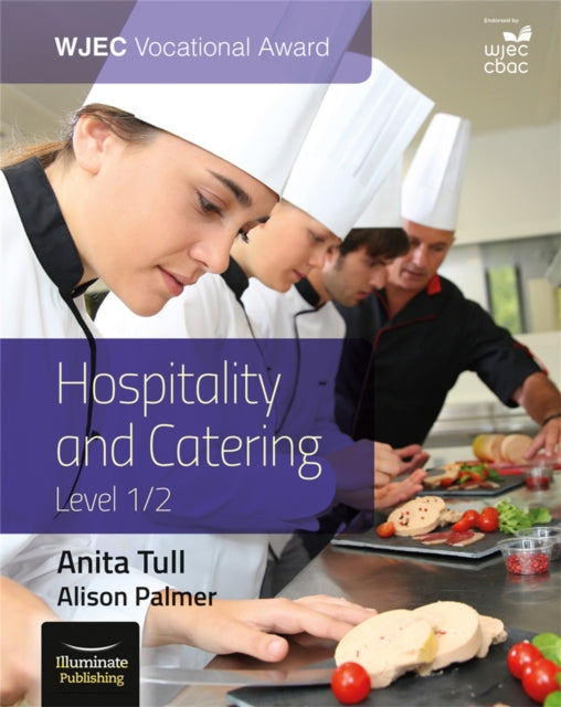 Book cover of: WJEC Vocational Award Hospitality and Catering Level 1/2: Student Book. By: Anita Tull