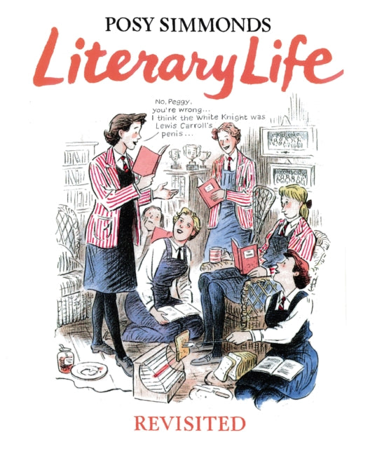 Book cover of: Literary Life Revisited. By: Posy Simmonds