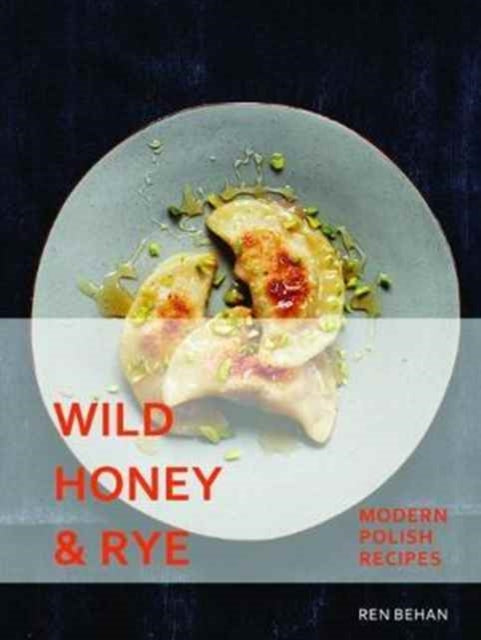 Book cover of: Wild Honey and Rye. By: Ren Behan