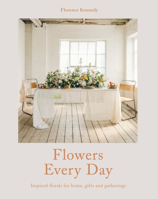 Book cover of: Flowers Every Day. By: Florence Kennedy
