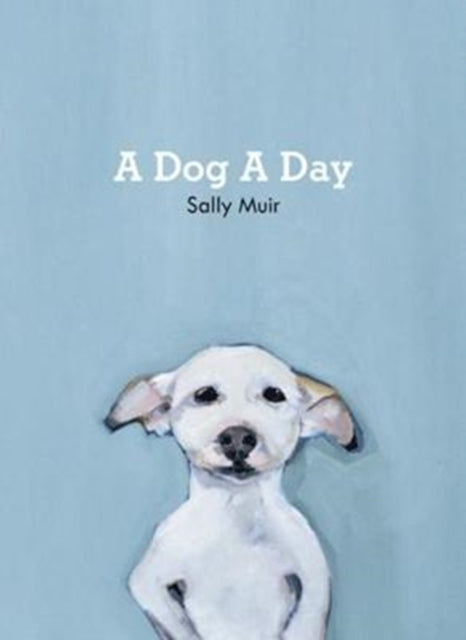 Book cover of: Dog A Day. By: Sally Muir