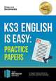 Book cover of: KS3: English is Easy - Practice Papers. Complete Guidance for the New KS3 Curriculum (Revision Series)
