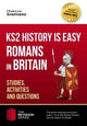 Book cover of: KS2 History is Easy: Romans in Britain (Studies, Activities & Questions) Achieve 100%