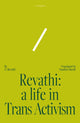 Book cover of: Revathi: A Life in Trans Activism. By: REVATHI