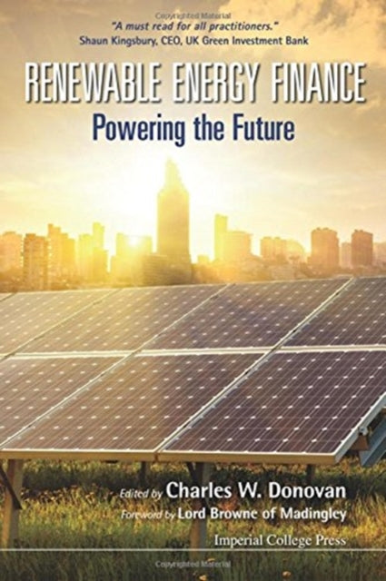 Book cover of: Renewable Energy Finance: Powering The Future. By: Charles W. Donovan
