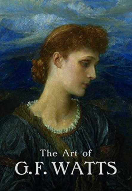 Book cover of: Art of G.F. Watts. By: Nicholas Tromans