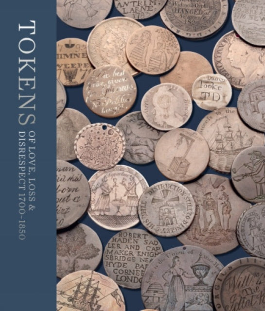 Book cover of: Tokens of Love, Loss and Disrespect 1700-1850. By: Sarah Lloyd