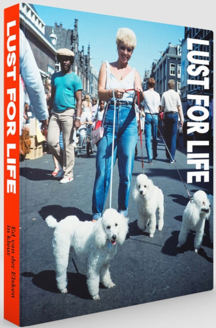 Book cover of: Lust For Life. By: Ed van der Elsken