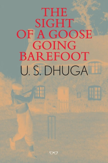 Book cover of: Sight of a Goose Going Barefoot. By: U. S. Dhuga