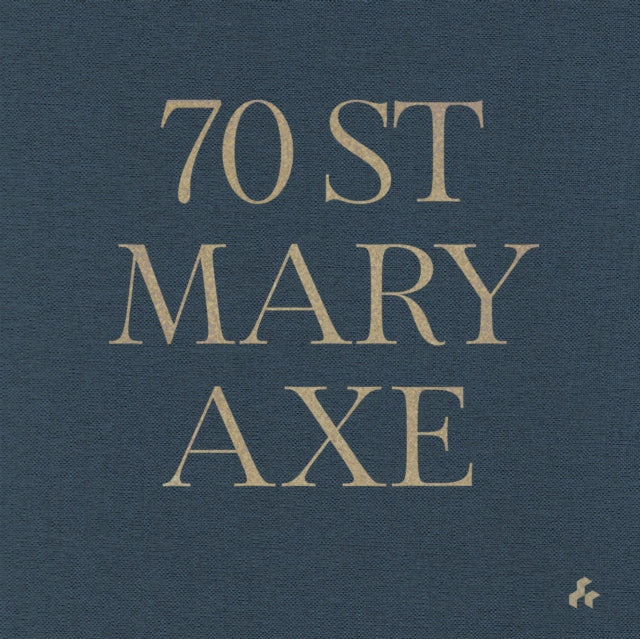 Book cover of: 70 St Mary Axe. By: NUVEEN / FOGGO ARCHITECTS