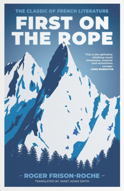 Book cover of: First on the Rope. By: Roger Frison-Roche