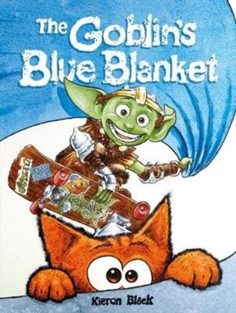 Book cover of: Goblin's Blue Blanket. By: Kieron Black