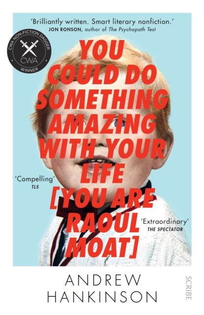 Book cover of: You Could Do Something Amazing with Your Life [You Are Raoul Moat]. By: Andrew Hankinson