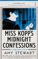 Book cover of: Miss Kopp's Midnight Confessions. By: Amy Stewart