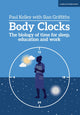 Book cover of: Body Clocks. By: Paul Kelley