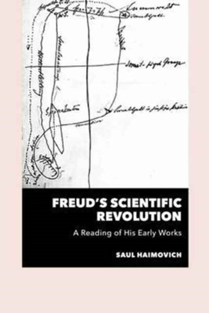 Book cover of: Freud's Scientific Revolution. By: Saul Haimovich