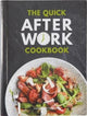 Quick After-Work Cookbook, From the publishers of the Dairy Diary, 80 speedy recipes with big satisfying flavours that just hit the spot! 9781911388142 Kathryn Hawkins