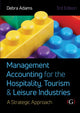 Book cover of: Management Accounting for the Hospitality, Tourism and Leisure Industries 3rd edition. By: Debra Adams