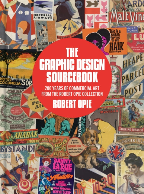 Book cover of: Graphic Design Sourcebook. By: Robert Opie