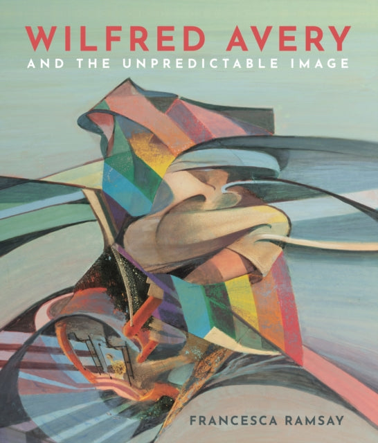 Book cover of: Wilfred Avery and the Unpredictable Image. By: Francesca Ramsay