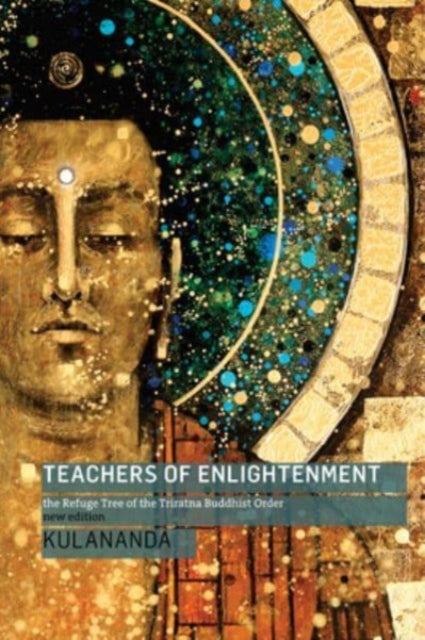 Book cover of: Teachers of Enlightenment. By: Kulananda; Vajratara