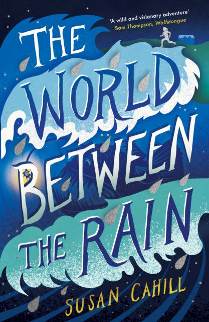World between the Rain 9781911427315 Susan Cahill