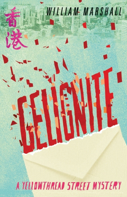 Book cover of: Yellowthread Street: Gelignite (Book 3). By: William MARSHALL