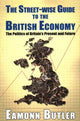 Book cover of: Streetwise Guide To The British Economy. By: Eamonn Butler