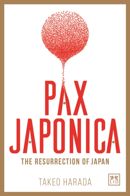 Book cover of: Pax Japonica. By: Takeo Harada